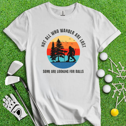 Some Just Looking for Bigfoot and Golf Balls T - Shirt - TeeHee Golf Gear