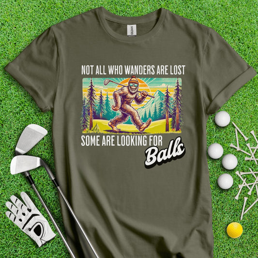 Some Just Looking for Bigfoot and Golf Balls T - Shirt - TeeHee Golf Gear