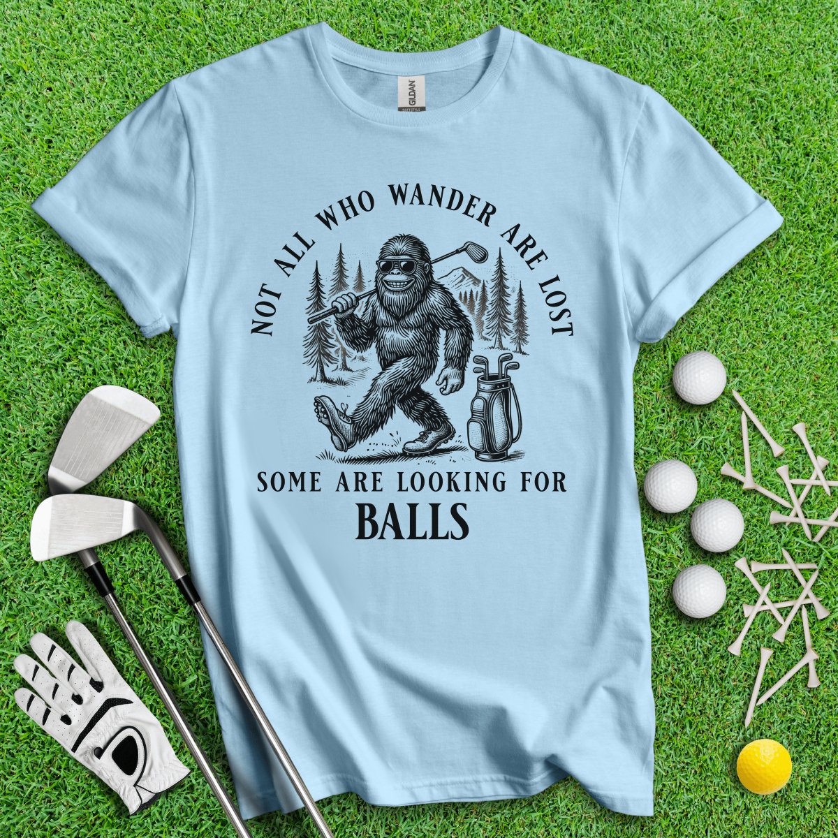 Some Just Looking for Bigfoot and Golf Balls T - Shirt - TeeHee Golf Gear