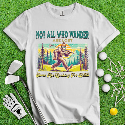 Some Just Looking for Bigfoot and Golf Balls T - Shirt - TeeHee Golf Gear