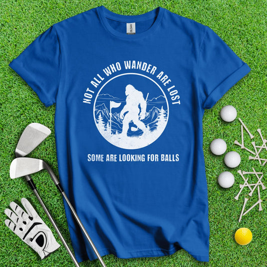 Some Just Looking for Bigfoot and Golf Balls T - Shirt - TeeHee Golf Gear