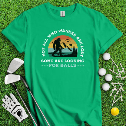 Some Just Looking for Bigfoot and Golf Balls T - Shirt - TeeHee Golf Gear