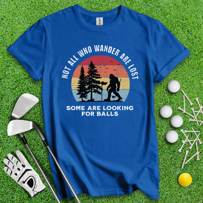 Some Just Looking for Bigfoot and Golf Balls T - Shirt - TeeHee Golf Gear