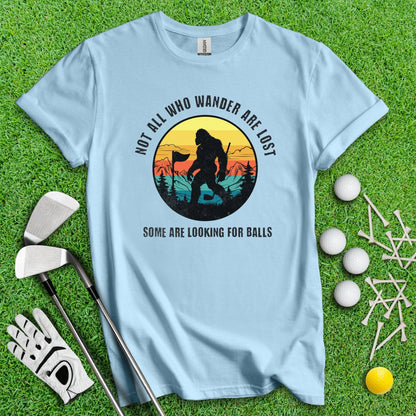 Some Just Looking for Bigfoot and Golf Balls T - Shirt - TeeHee Golf Gear