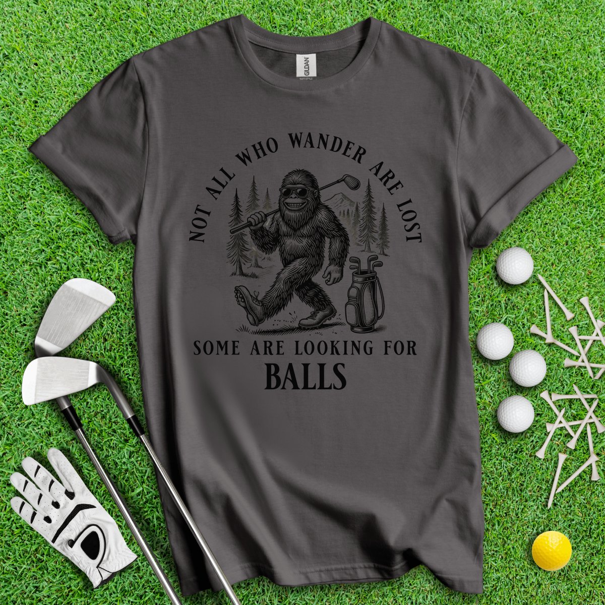 Some Just Looking for Bigfoot and Golf Balls T - Shirt - TeeHee Golf Gear