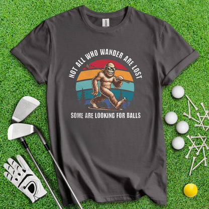 Some Just Looking for Bigfoot and Golf Balls T - Shirt - TeeHee Golf Gear