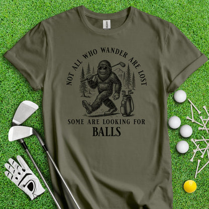 Some Just Looking for Bigfoot and Golf Balls T - Shirt - TeeHee Golf Gear