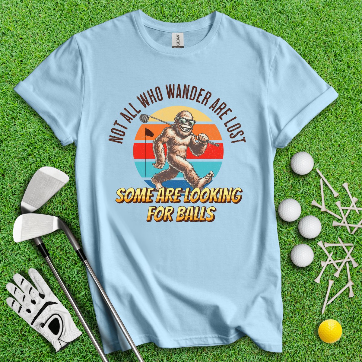 Some Just Looking for Bigfoot and Golf Balls T - Shirt - TeeHee Golf Gear