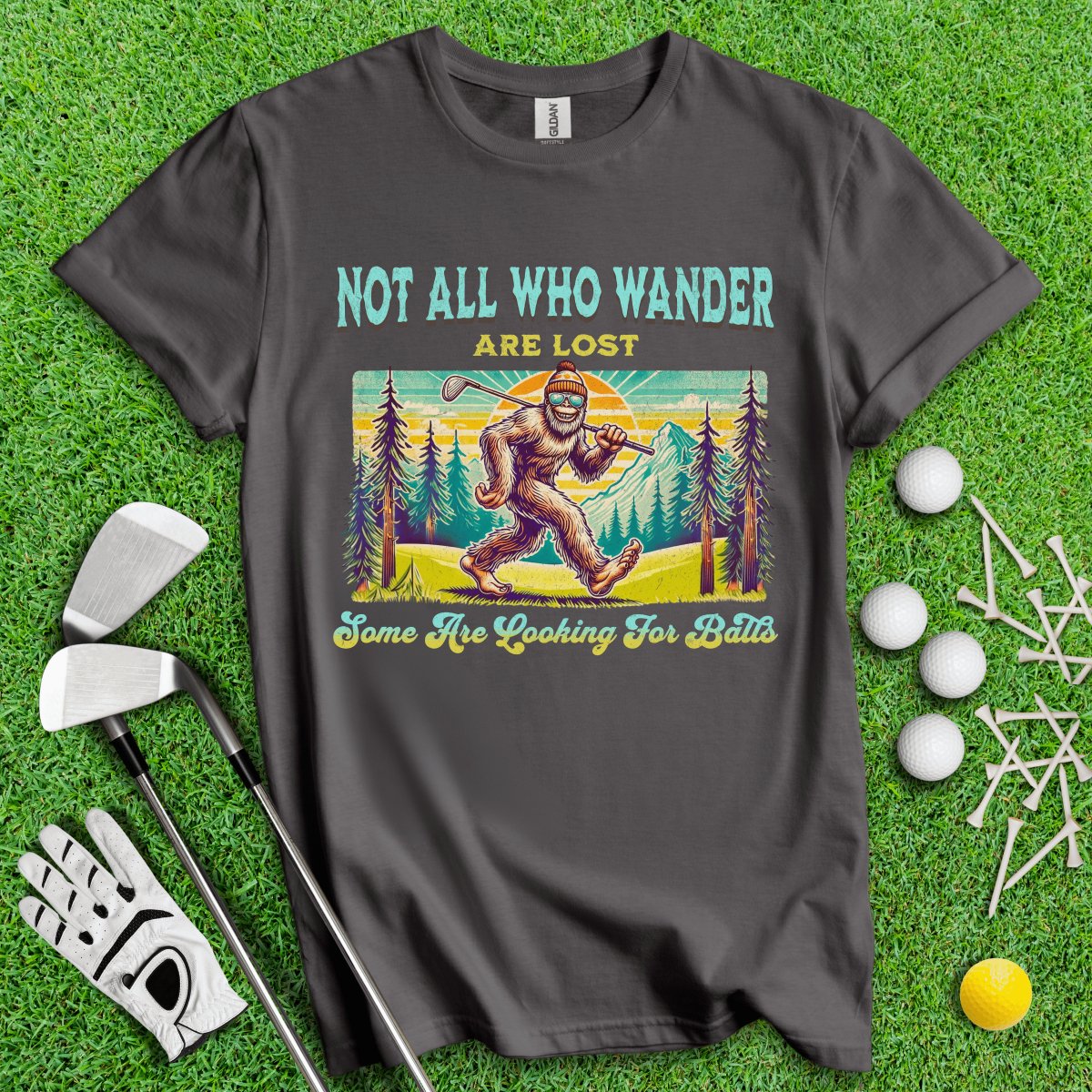 Some Just Looking for Bigfoot and Golf Balls T - Shirt - TeeHee Golf Gear