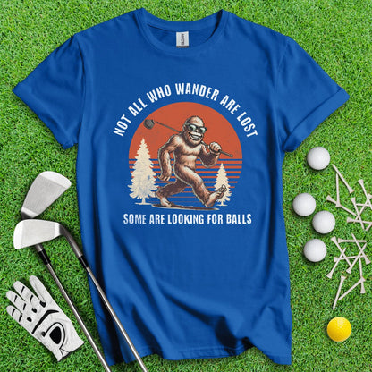 Some Just Looking for Bigfoot and Golf Balls T - Shirt - TeeHee Golf Gear