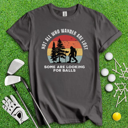 Some Just Looking for Bigfoot and Golf Balls T - Shirt - TeeHee Golf Gear