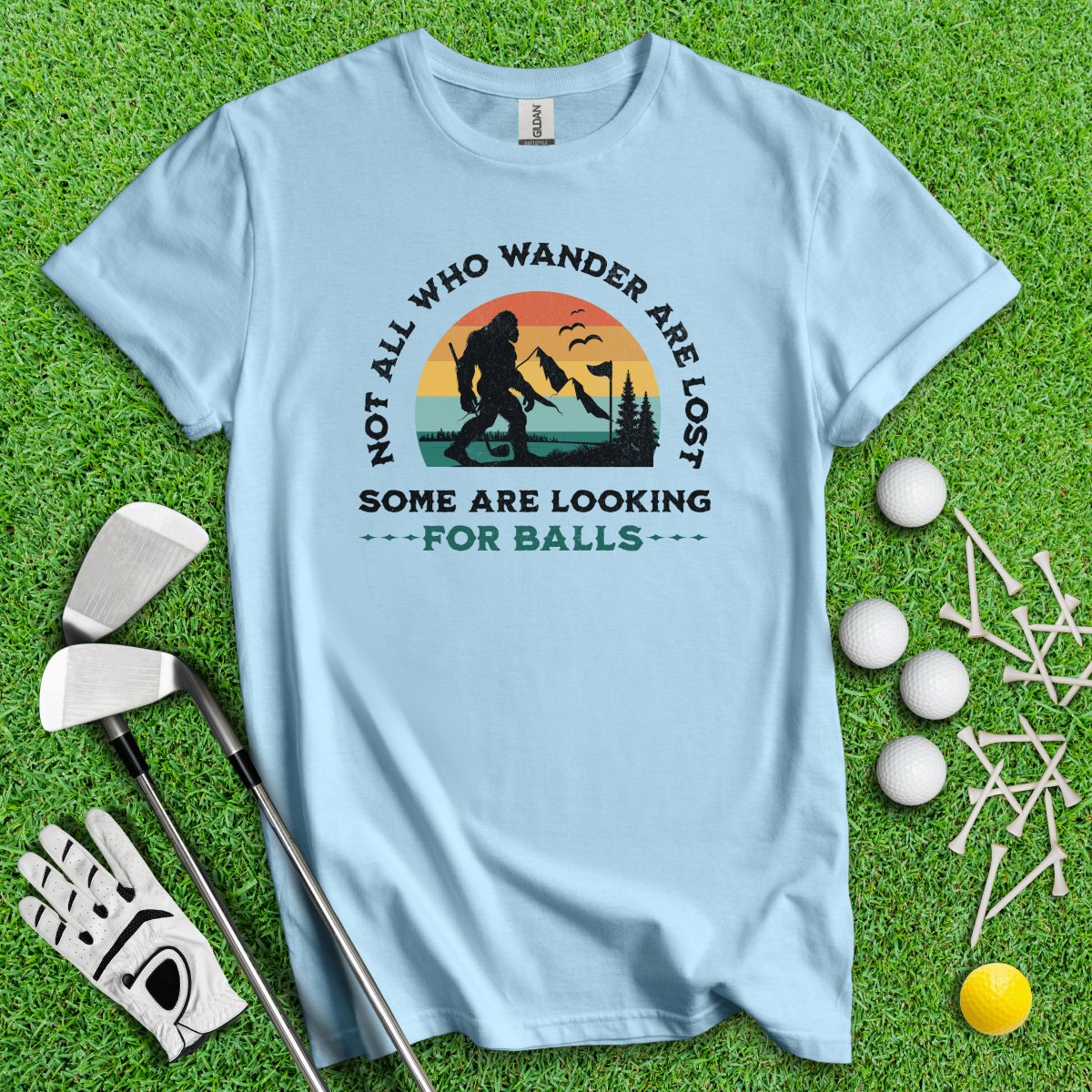 Some Just Looking for Bigfoot and Golf Balls T - Shirt - TeeHee Golf Gear