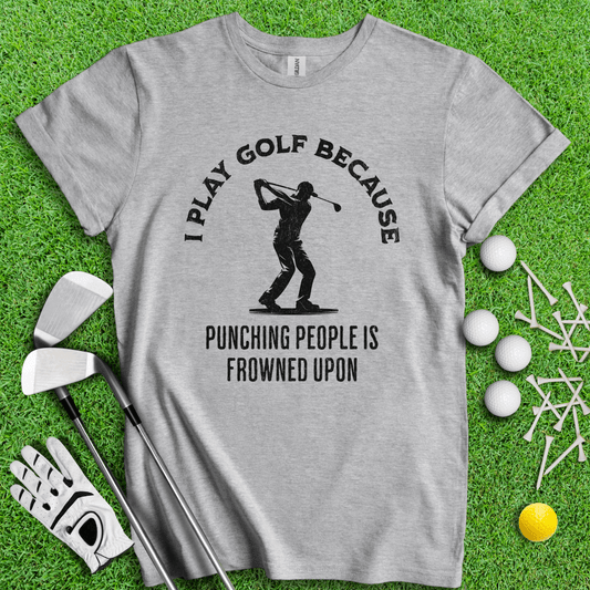 Golf Over Punching People T-Shirt