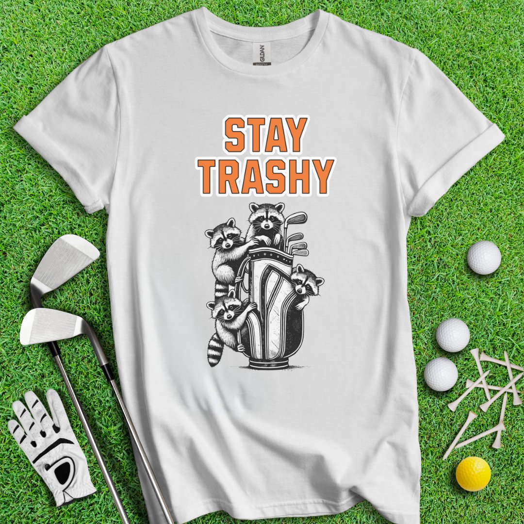 Stay Trashy Raccoon Golf T-Shirt - TeeHee Golf Gear