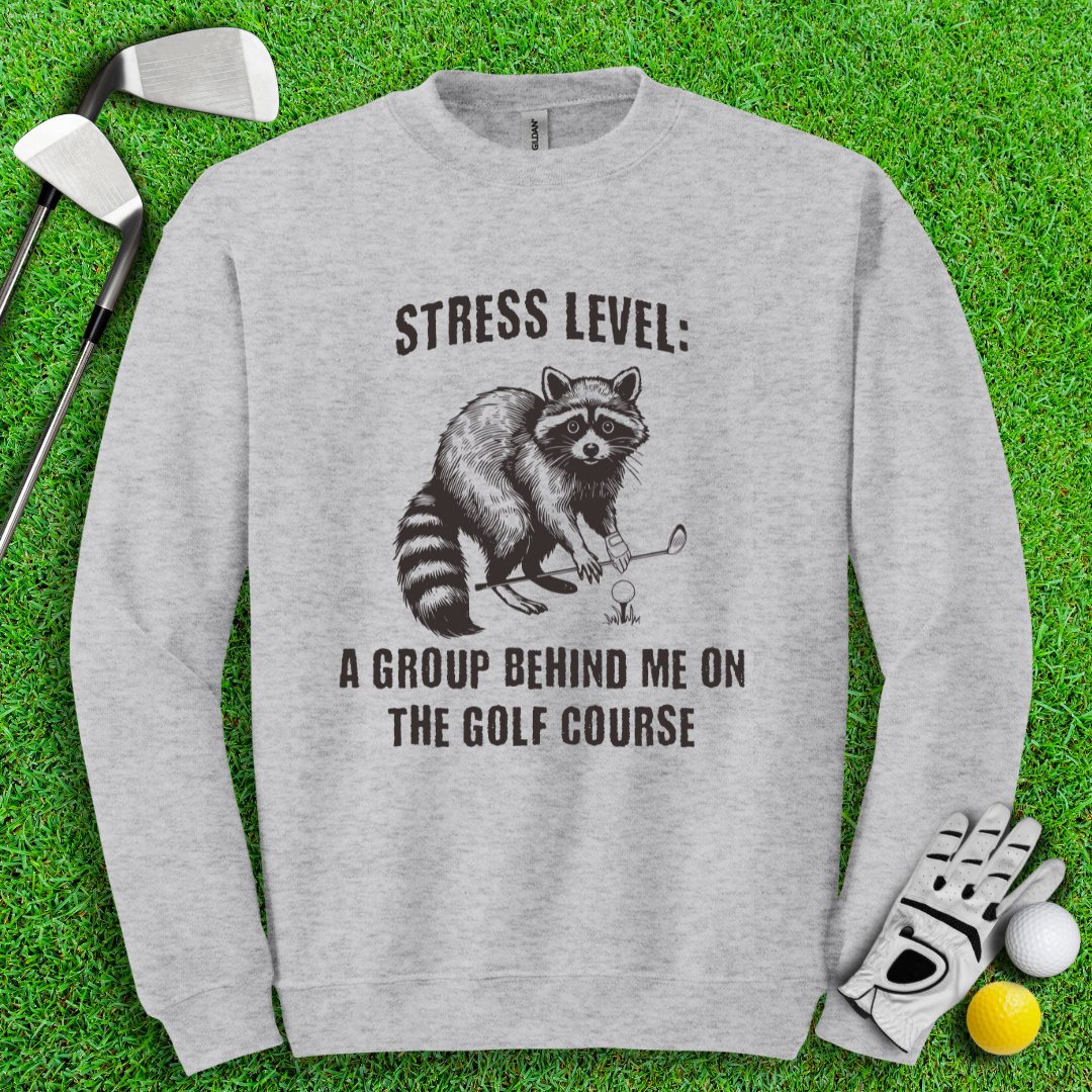 Stress Level: Group Behind Me Crewneck - TeeHee Golf Gear