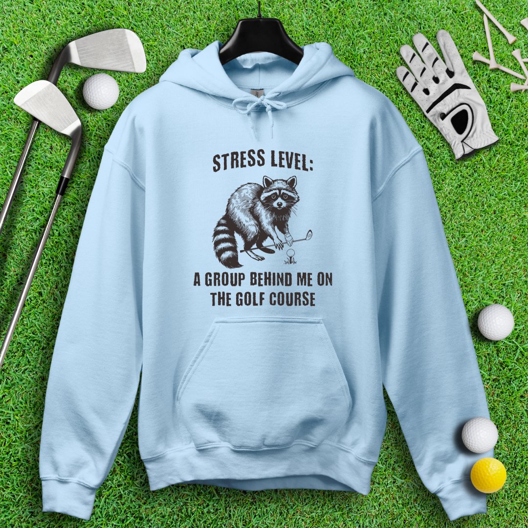 Stress Level: Group Behind Me Hoodie - TeeHee Golf Gear