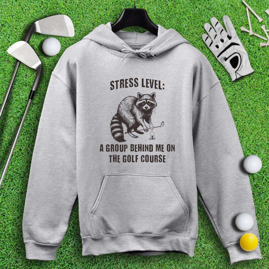 Stress Level: Group Behind Me Hoodie - TeeHee Golf Gear