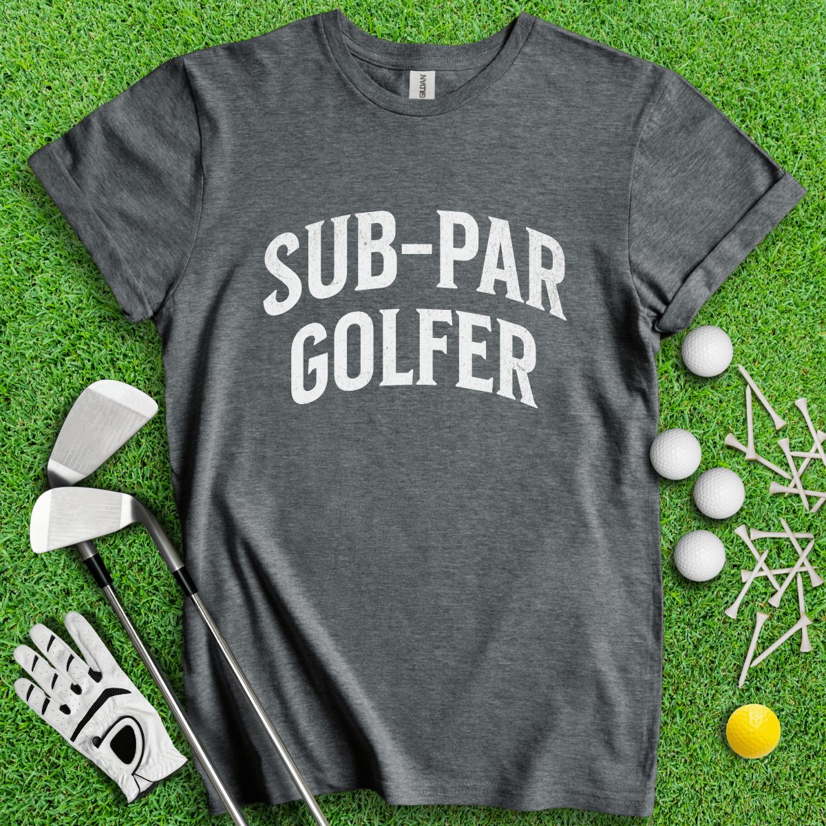 Sub - Par Golfer T - Shirt - TeeHee Golf Gear