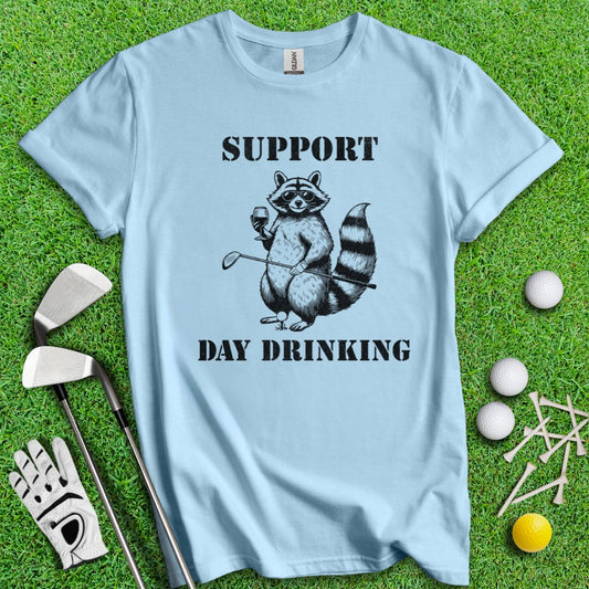 Support Day Drinking Raccoon T-shirt - TeeHee Golf Gear