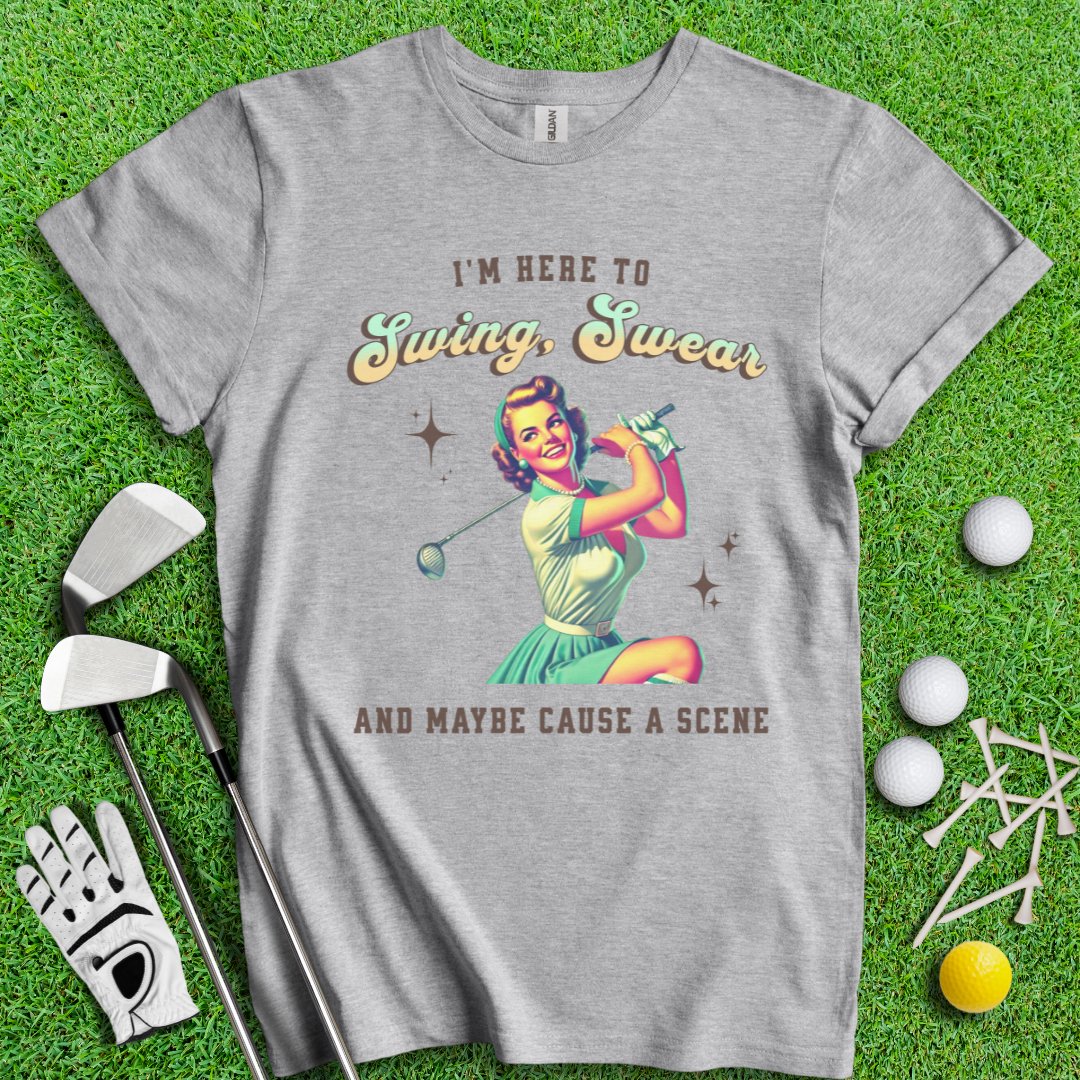 Swing, Swear & Cause A Scene T-Shirt - TeeHee Golf Gear