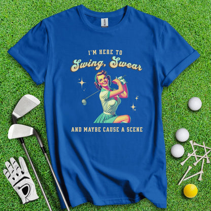 Swing, Swear & Cause A Scene T-Shirt - TeeHee Golf Gear