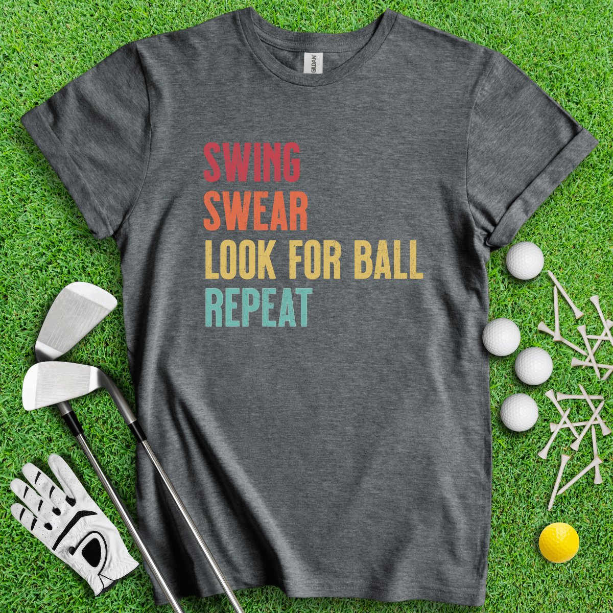 Swing, Swear, Look for Ball, Repeat Funny Golf T - Shirt - TeeHee Golf Gear