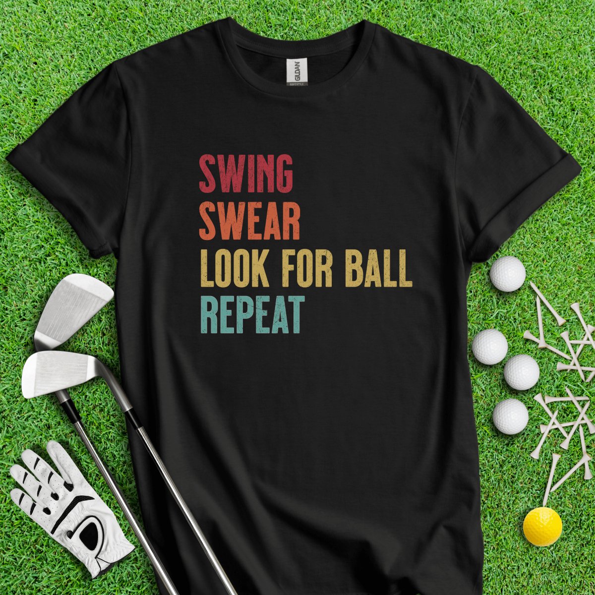 Swing, Swear, Look for Ball, Repeat Funny Golf T - Shirt - TeeHee Golf Gear