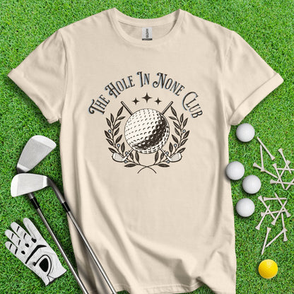 The Hole In None Club T - Shirt - TeeHee Golf Gear