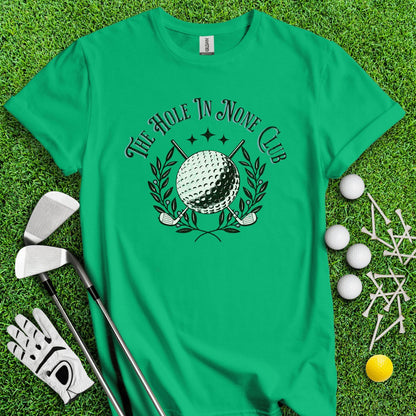 The Hole In None Club T - Shirt - TeeHee Golf Gear