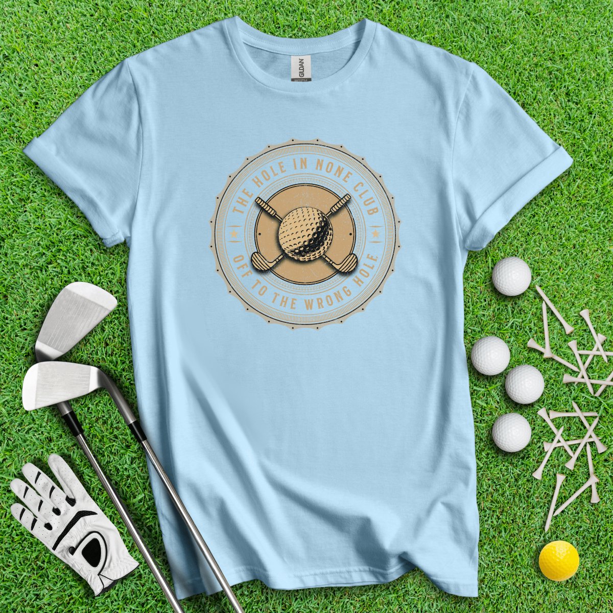 The Hole In None Club T - Shirt - TeeHee Golf Gear