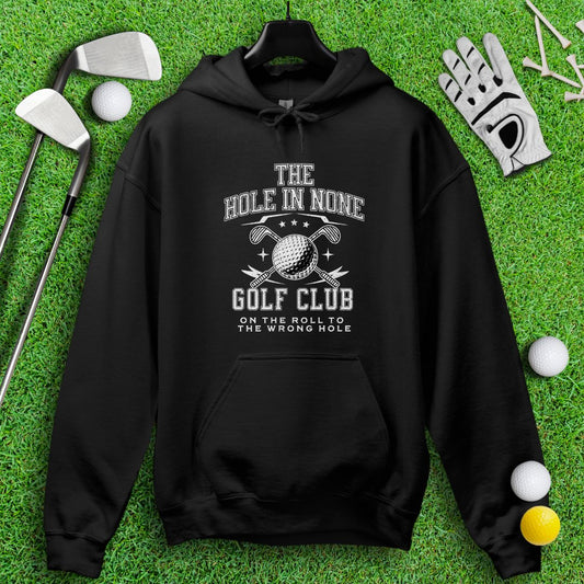 The Hole In None Golf Club Hoodie - TeeHee Golf Gear