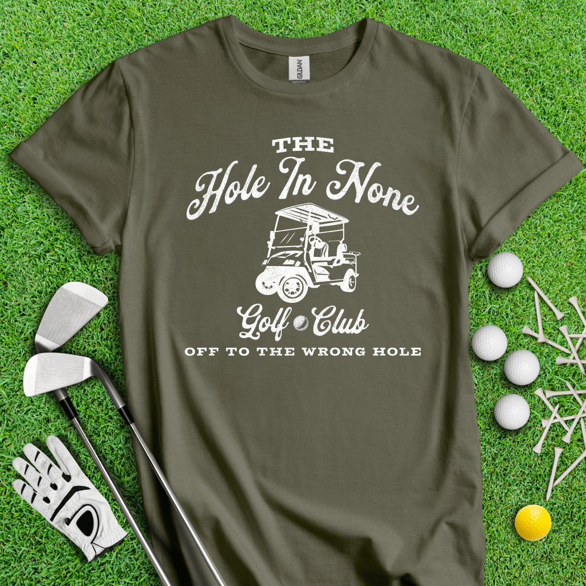 The Hole In None Golf Club T - Shirt - TeeHee Golf Gear