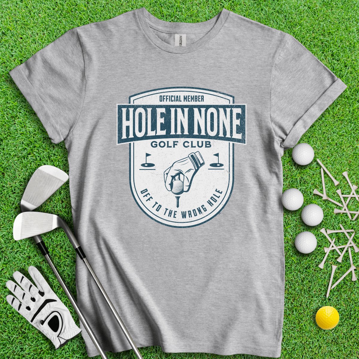 The Hole In None Golf Club T - Shirt - TeeHee Golf Gear