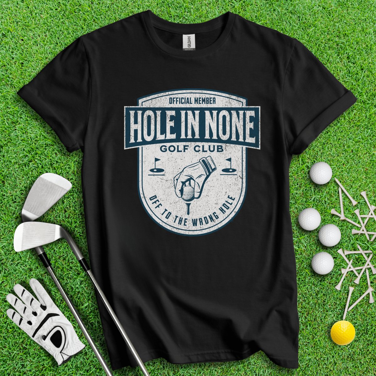 The Hole In None Golf Club T - Shirt - TeeHee Golf Gear