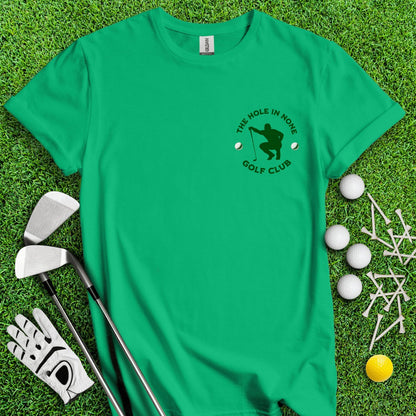 The Hole In None Golf Club T - Shirt - TeeHee Golf Gear