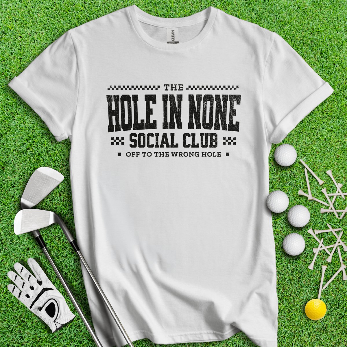 The Hole In None Social Club T - Shirt - TeeHee Golf Gear