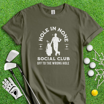 The Hole In None Social Club T - Shirt - TeeHee Golf Gear