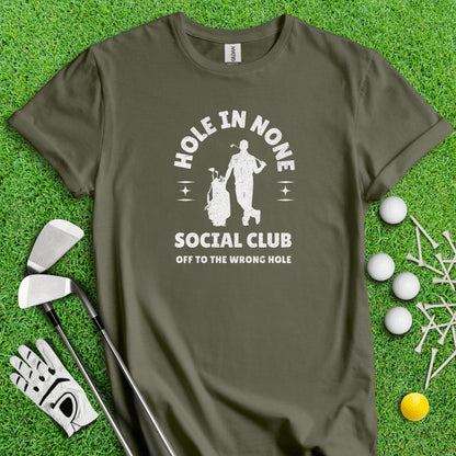 The Hole In None Social Club T - Shirt - TeeHee Golf Gear