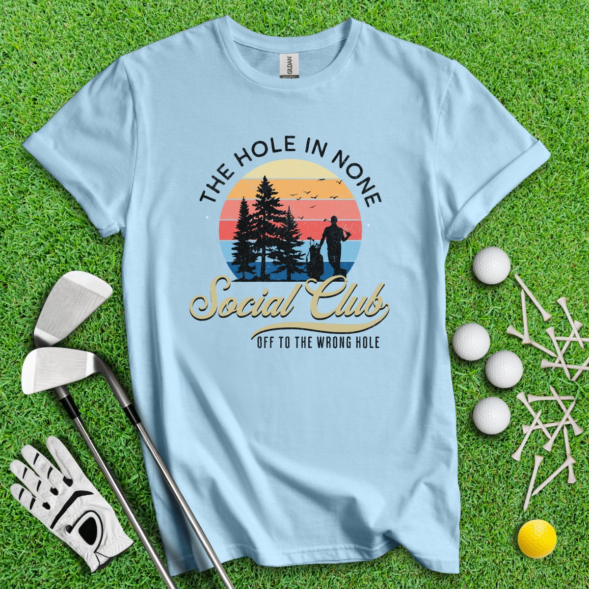 The Hole In None Social Club T - Shirt - TeeHee Golf Gear