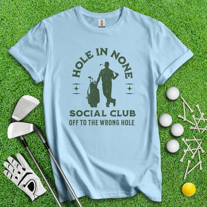 The Hole In None Social Club T - Shirt - TeeHee Golf Gear