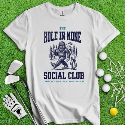 The Hole In None Social Club T - Shirt - TeeHee Golf Gear