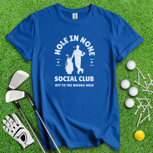 The Hole In None Social Club T - Shirt - TeeHee Golf Gear