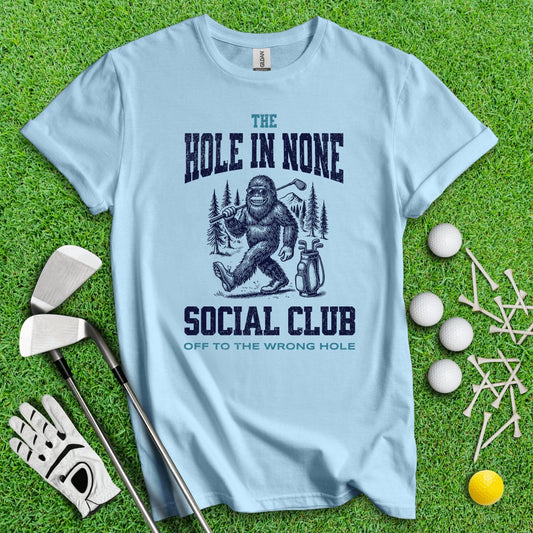 The Hole In None Social Club T - Shirt - TeeHee Golf Gear