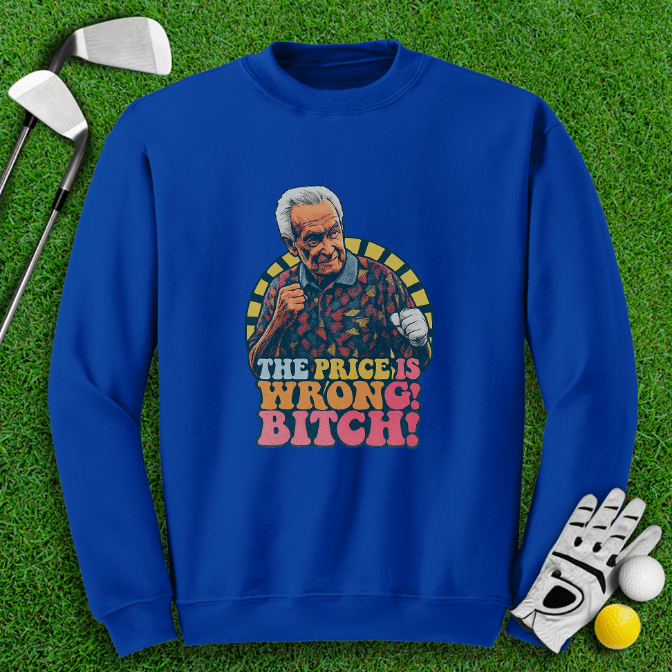The Price Is Wrong Crewneck - TeeHee Golf Gear