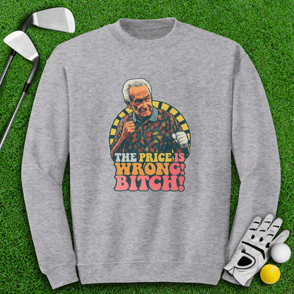 The Price Is Wrong Crewneck - TeeHee Golf Gear