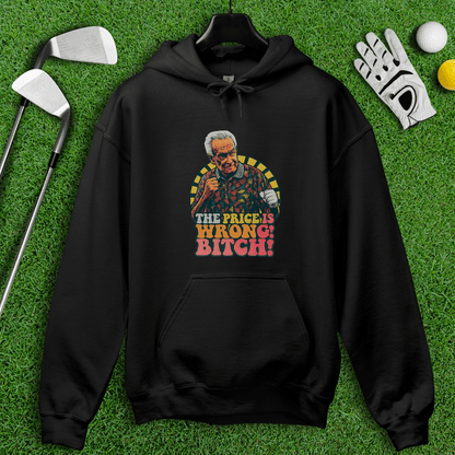 The Price Is Wrong Hoodie - TeeHee Golf Gear