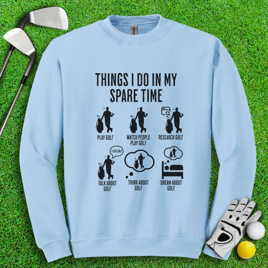 Thing I Do In My Spare Time Crewneck - TeeHee Golf Gear