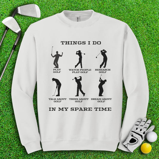 Things I Do In My Spare Time Crewneck - TeeHee Golf Gear