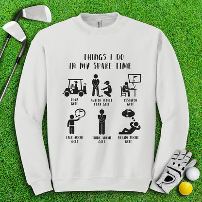 Things I Do In My Spare Time Crewneck - TeeHee Golf Gear