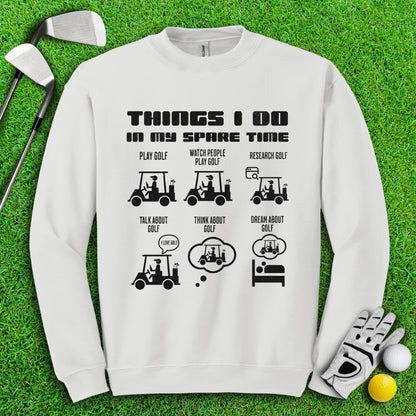 Things I Do In My Spare Time Crewneck - TeeHee Golf Gear